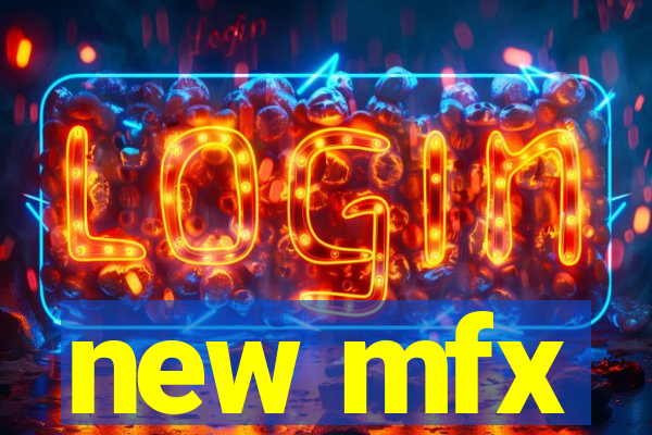 new mfx